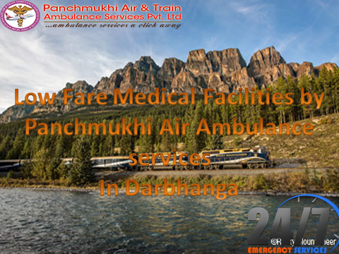 Low Fare Medical Facilities by Panchmukhi Air Ambulance services in Darbhanga